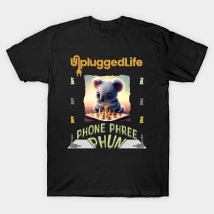 Unplugged Life Chess Koala Phone Phree Phun T-Shirt